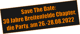 Save The Date: 30 Jahre Breitenfelde Chapter,  die Party, am 26.-28.08.2022