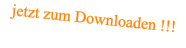 jetzt zum Downloaden !!!